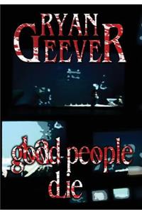 Good People Die