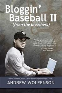 Bloggin' Baseball II (from the bleachers)