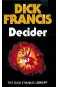 Decider (Dick Francis Library)