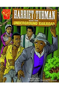 Harriet Tubman and the Underground Railroad