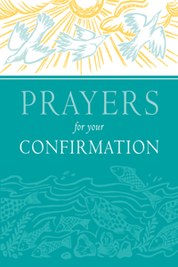 Prayers for your Confirmation