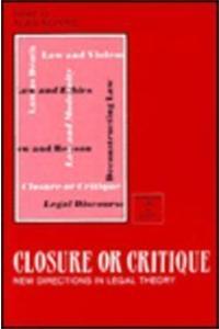 Closure of Critique?: New Directions in Legal Theory