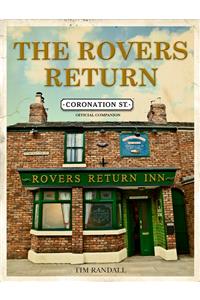 Rovers Return: The Official Coronation Street Companion