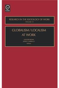 Globalism/Localism at Work