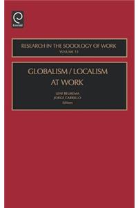 Globalism/Localism at Work