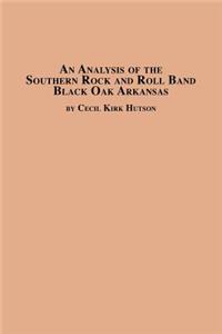 Analysis of the Southern Rock and Roll Band Black Oak Arkansas