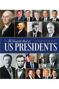 The Complete Book of Us Presidents: Third Edition