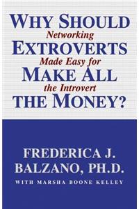 Why Should Extroverts Make All the Money? Lib/E