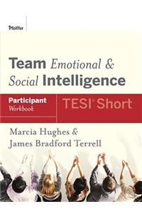 Team Emotional and Social Intelligence (Tesi Short) Participant Workbook