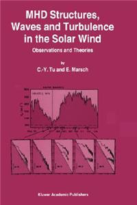 Mhd Structures, Waves and Turbulence in the Solar Wind: Observations and Theories