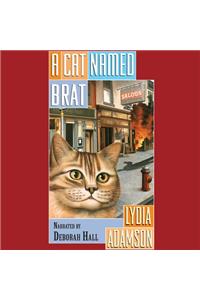 A Cat Named Brat Lib/E