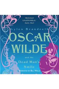 Oscar Wilde and the Dead Man's Smile Lib/E