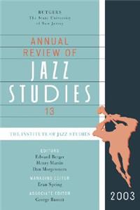 Annual Review of Jazz Studies 13: 2003