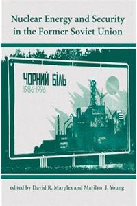 Nuclear Energy And Security In The Former Soviet Union