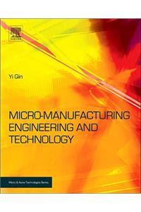 Micromanufacturing Engineering and Technology