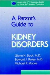 Parent's Guide to Kidney Disorders