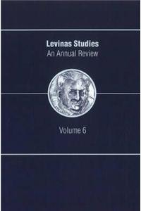 Levinas Studies: An Annual Review, Volume 6