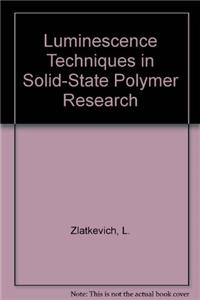 Luminescence Techniques in Solid-State Polymer Research