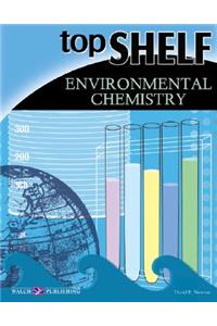 Top Shelf: Environmental Chemistry