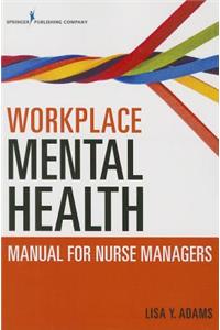 Workplace Mental Health Manual for Nurse Managers