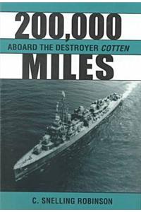 200,000 Miles Aboard the Destroyer Cotton
