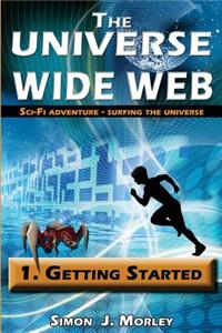 The Universe Wide Web: 1. Getting Started