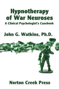 Hypnotherapy of War Neuroses