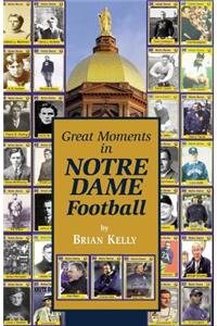 Great Moments in Notre Dame Football