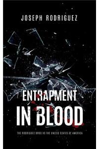 Entrapment in Blood