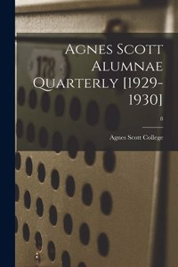 Agnes Scott Alumnae Quarterly [1929-1930]; 8
