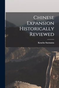 Chinese Expansion Historically Reviewed