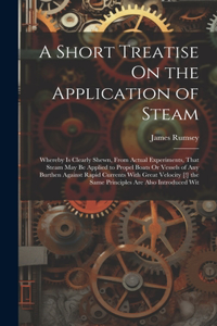 A Short Treatise On the Application of Steam