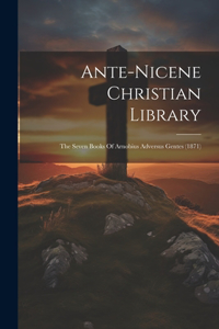 Ante-nicene Christian Library