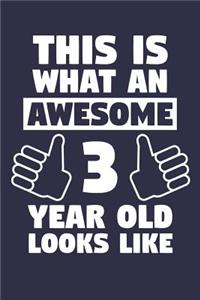 Blank Lined Journal, Notebook, Diary, Planner - This Is What An Awesome 3 Year Old Looks Like - 3rd Birthday Gift For Boys And Girls