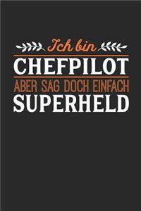 Ich bin Chefpilot aber sag doch einfach Superheld