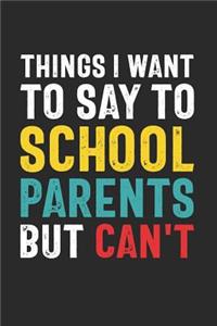 Things I Want to Say to School Parents But Can't