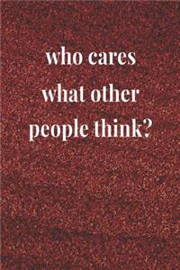 Who Cares What Other People Think