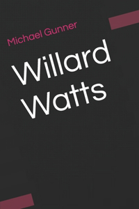 Willard Watts