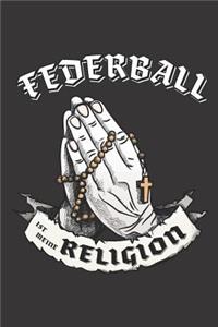 Federball Ist Meine Religion
