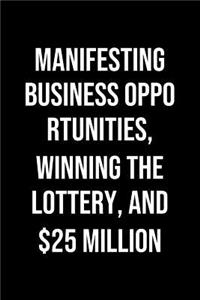 Manifesting Business Opportunities Winning The Lottery And 25 Million