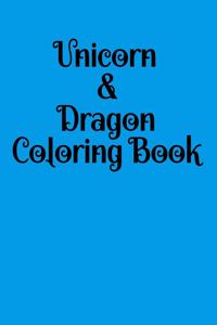 Unicorn & Dragon Coloring Book