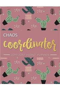 Chaos Coordinator: 2019-2020 Weekly Planner: Chaos Coordinator Planner, Weekly and Monthly View Planner: Aug 2019 - July 2020, Planners and Organizer, Agenda 2019-2020