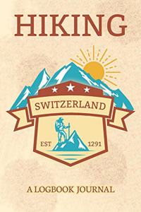 Hiking Switzerland A Logbook Journal
