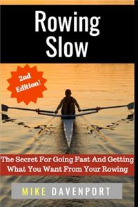 Rowing Slow