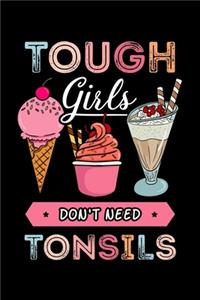Tough Girls Don't Need Tonsils