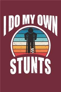 I Do My Own Stunts