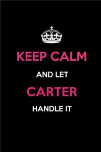 Keep Calm and Let Carter Handle It