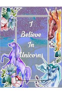 I Believe In Unicorns