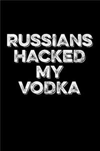 Russians Hacked My Vodka