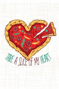 Take a Slice of my Heart